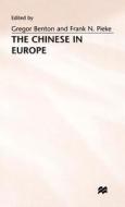 The Chinese in Europe di Gregor Benton, Frank N. Pieke edito da Palgrave USA