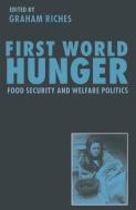 First World Hunger di Graham Riches edito da Palgrave Macmillan