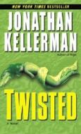 Twisted di Jonathan Kellerman edito da Ballantine Books