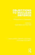 Objections To Nuclear Defence edito da Taylor & Francis Ltd