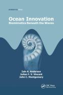 Ocean Innovation di Iain A. Anderson, Julian Vincent, John Montgomery edito da Taylor & Francis Ltd