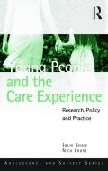 Young People and the Care Experience di Nick Frost, Julie Shaw edito da Taylor & Francis Ltd