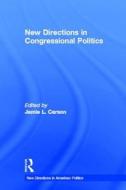 New Directions in Congressional Politics di Jamie L. Carson edito da Routledge