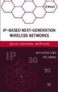 Ip-based Next-generation Wireless Networks di Jyh-Cheng Chen, Tao Zhang edito da John Wiley And Sons Ltd