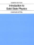 Introduction to Solid State Physics di Charles Kittel edito da John Wiley & Sons Inc