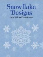 Snowflake Designs di Noble & Gottesman edito da Dover Publications Inc.