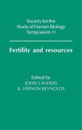 Fertility and Resources di Society for the Study of Human Biology edito da Cambridge University Press