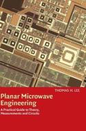 Planar Microwave Engineering di Thomas H. Lee, Lee Thomas H. edito da Cambridge University Press