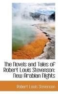 The Novels And Tales Of Robert Louis Stevenson di Robert Louis Stevenson edito da Bibliolife