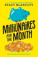 Millionaires for the Month di Stacy Mcanulty edito da RANDOM HOUSE