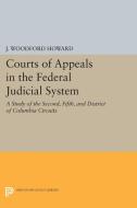 Courts of Appeals in the Federal Judicial System di J. Woodford Howard edito da Princeton University Press