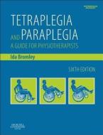 Tetraplegia and Paraplegia: A Guide for Physiotherapists di Ida Bromley edito da CHURCHILL LIVINGSTONE