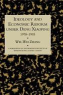 Ideology & Econ Refor Under Deng di Zhang edito da Routledge