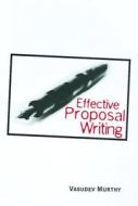 Effective Proposal Writing di Vasudev Murthy edito da Sage Publications Inc