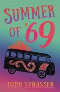 Summer of '69 di Todd Strasser edito da CANDLEWICK BOOKS