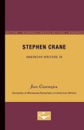 Stephen Crane - American Writers 76: University of Minnesota Pamphlets on American Writers di Jean Cazemajou edito da UNIV OF MINNESOTA PR
