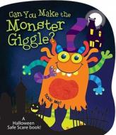 Can You Make the Monster Giggle? di David Mead edito da Smart Kids Publishing