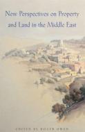 New Perspectives on Property & Land in the Middle East di Roger Owen edito da Harvard University Press
