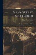 Managers at Mid-career: New Issues in the World of Work di Edgar Henry Schein edito da LEGARE STREET PR