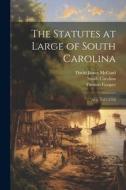 The Statutes at Large of South Carolina: Acts, 1685-1716 di Thomas Cooper, South Carolina, David James McCord edito da LEGARE STREET PR