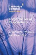 Corporate Social Responsibility di Christopher Wickert, David Risi edito da Cambridge University Press