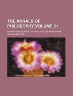 The Annals of Philosophy Volume 21 di Thomas Thomson edito da Rarebooksclub.com