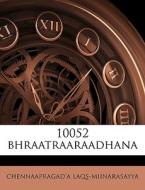 10052 Bhraatraaraadhana di C Laqs-miinarasayya edito da Nabu Press