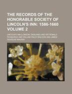 The Records of the Honorable Society of Lincoln's Inn Volume 2 di Lincoln's Inn edito da Rarebooksclub.com