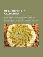 Restaurants in California di Books Llc edito da Books LLC, Reference Series