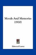Moods and Memories (1920) di Edmund Leamy edito da Kessinger Publishing