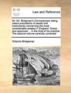 Sir Orl. Bridgman's Conveyances di Orlando Bridgeman edito da Gale Ecco, Print Editions