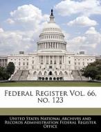Federal Register Vol. 66, No. 123 edito da Bibliogov