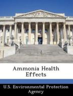 Ammonia Health Effects edito da Bibliogov