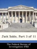 Jack Soble, Part 3 Of 11 edito da Bibliogov