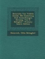 Heinrichs Von Veldeke Eneide, Mit Einleitung Und Anmerkungen Herausg. Von O. Behaghel - Primary Source Edition di Heinrich, Otto Behaghel edito da Nabu Press
