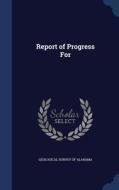 Report Of Progress For edito da Sagwan Press