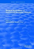 Medical Applications of Fluorescent Excitation Analysis di L. Kaufman edito da Taylor & Francis Ltd