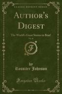 Author's Digest, Vol. 16 di Rossiter Johnson edito da Forgotten Books