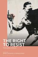 The Right To Resist edito da Bloomsbury Publishing PLC