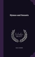 Hymns And Sonnets di Eliza Scudder edito da Palala Press