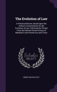 The Evolution Of Law di Henry Wilson Scott edito da Palala Press