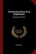 The Russian Diary of an Englishman: Petrograd, 1915-1917 di Anonymous edito da CHIZINE PUBN