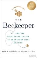 The Beekeeper di Katie Desiderio, Michael Frino edito da WILEY