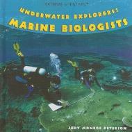 Underwater Explorers: Marine Biologists di Judy Monroe Peterson edito da PowerKids Press