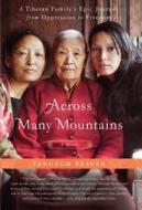 Across Many Mountains: A Tibetan Family's Epic Journey from Oppression to Freedom di Yangzom Brauen edito da Thorndike Press