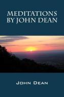 Meditations By John Dean di John Dean edito da Outskirts Press
