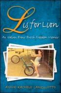 L Is for Lion: An Italian Bronx Butch Freedom Memoir di Annie Rachele Lanzillotto edito da EXCELSIOR ED
