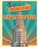 Awesome Engineering: Skyscrapers di Sally Spray edito da Hachette Children's Group