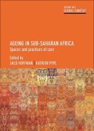 Ageing in Sub-Saharan Africa di Katrien Pype edito da Policy Press