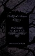 Inspector Bucket's Job (Fantasy and Horror Classics) di Charles Dickens edito da Read Books